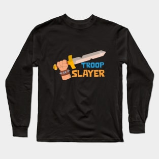 Troop Slayer Long Sleeve T-Shirt